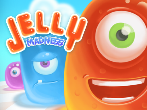 Jelly Madness - 果冻疯狂