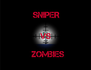 Sniper vs Zombies - 狙击手大战僵尸