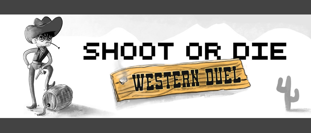 Shoot or Die Western Duel - 射击或死亡西部决斗