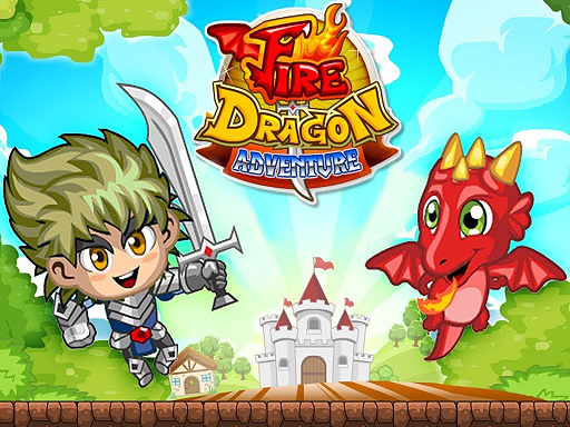 Fire Dragon Adventure  - 火龙冒险