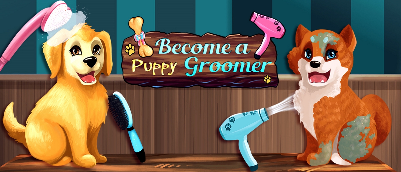 Become a Puppy Groomer - 成为小狗美容师