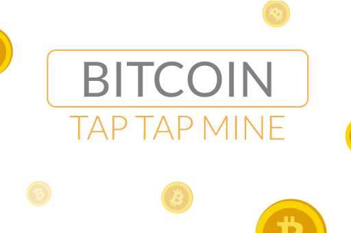 Bitcoin Tap Tap Mine - 比特币 Tap Tap 我的