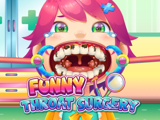 Funny Throat Surgery - 有趣的喉咙手术
