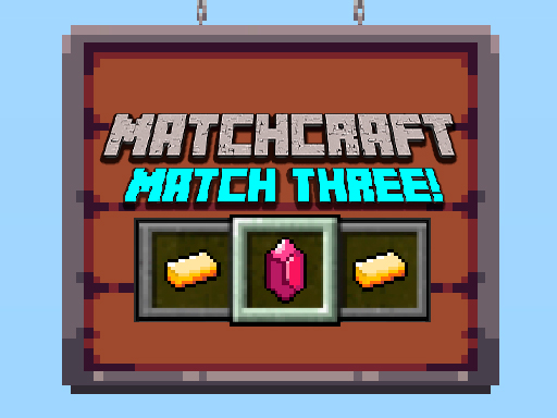 MatchCraft Match Three - MatchCraft 第 3 场比赛
