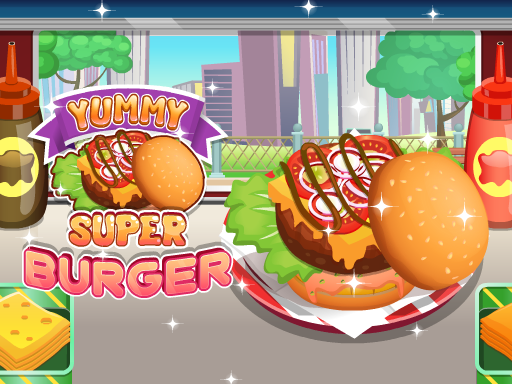 Yummy Super Burger - 美味的超级汉堡