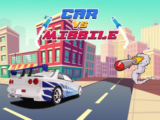 Car vs Missile - 汽车与导弹