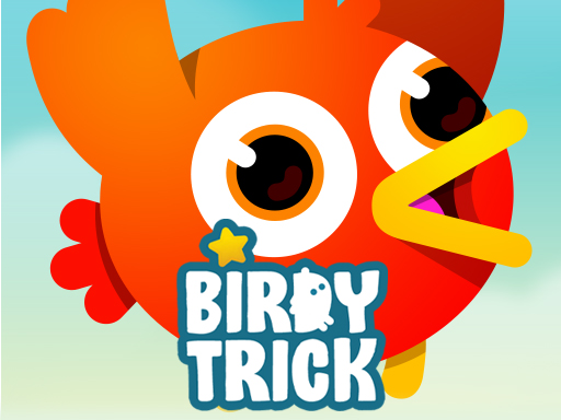 Birdy Trick - 小鸟把戏