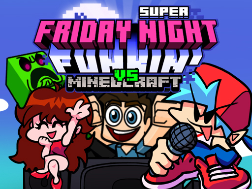 Super Friday Night Funki vs Minedcraft - 超级星期五之夜 Funki vs Minedcraft