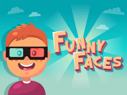 Funny Faces - 有趣的脸
