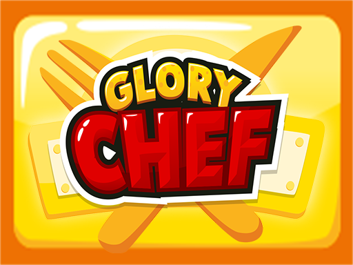 Glory Chef - 荣耀厨师