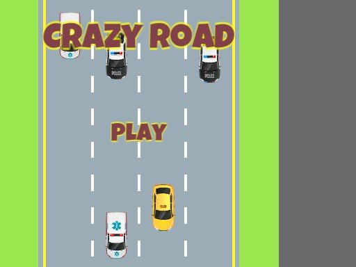Crazy Road - 疯狂之路