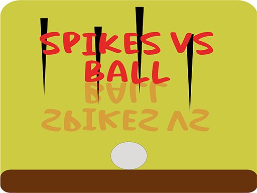 ball vs spikes - 球对钉