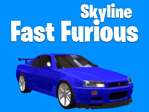 Fast Furious Skyline - 速度之怒天际线
