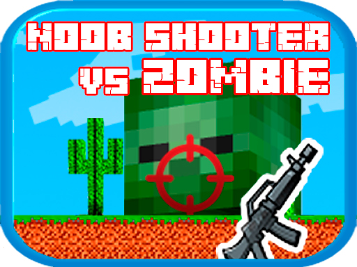 Noob shooter vs Zombie - 菜鸟射手 vs 僵尸