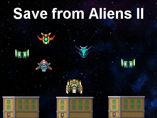 Save from Aliens II - 拯救外星人 II