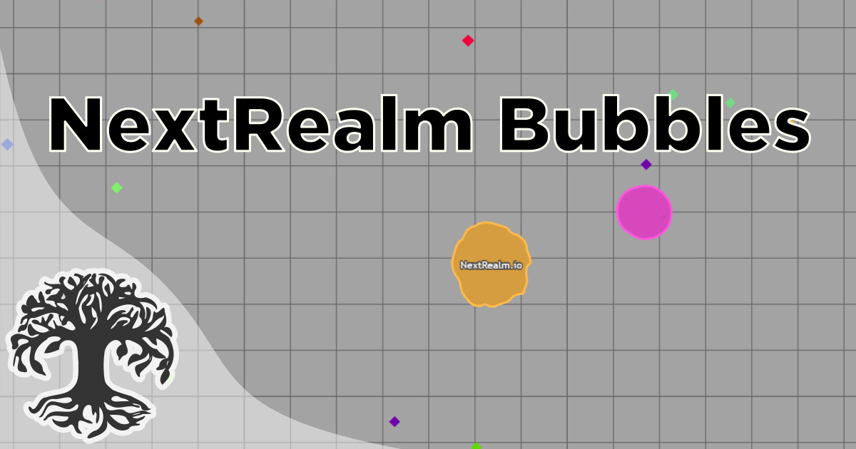 NextRealm Bubbles - 下一个领域泡沫