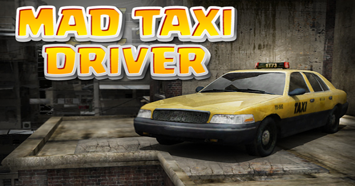 Mad Taxi Driver - 疯狂的出租车司机