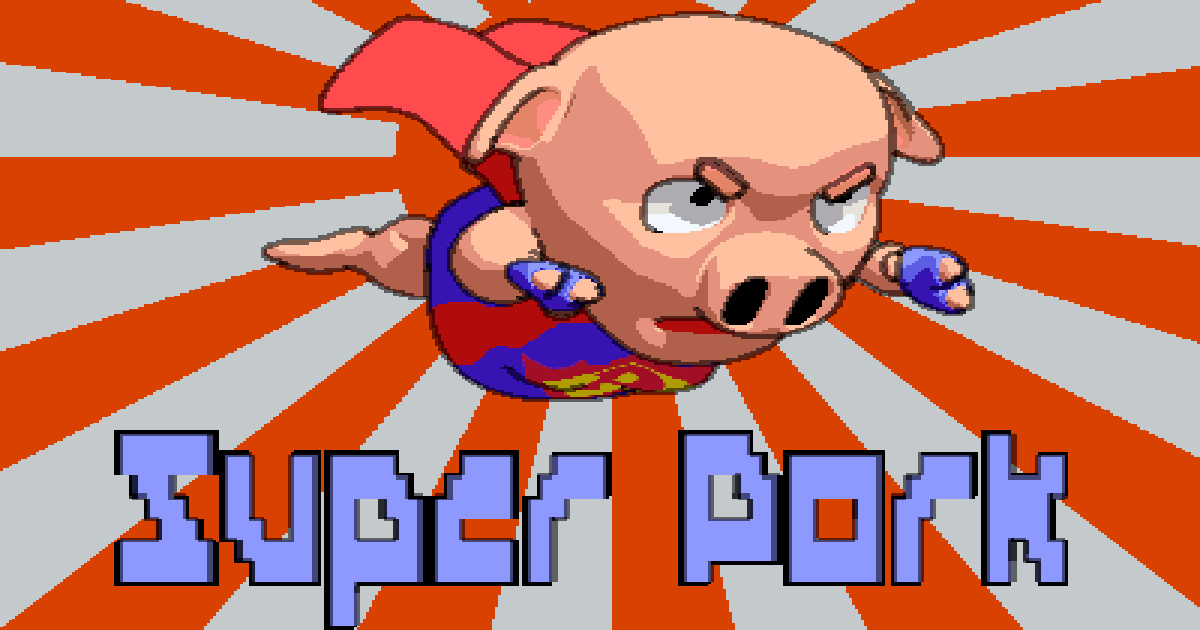 Super Pork - 超级猪肉