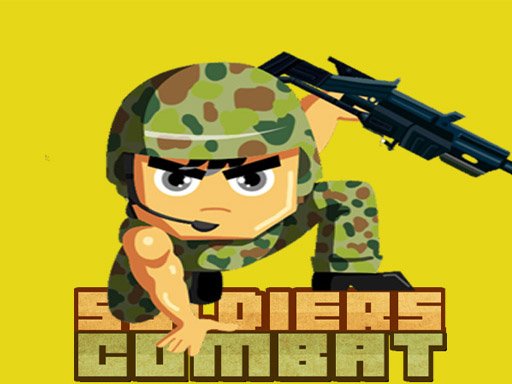 Soldiers Combats - 士兵战斗