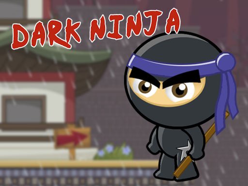 Dark Ninja Game - 黑暗忍者游戏