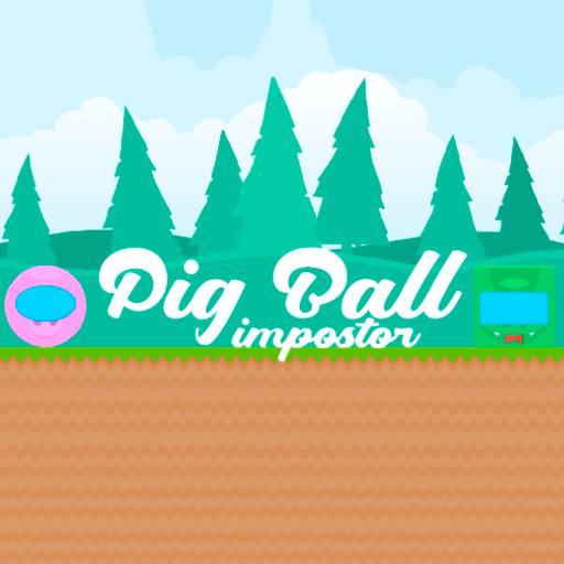 Pig Ball impostor - Pig Ball impostor