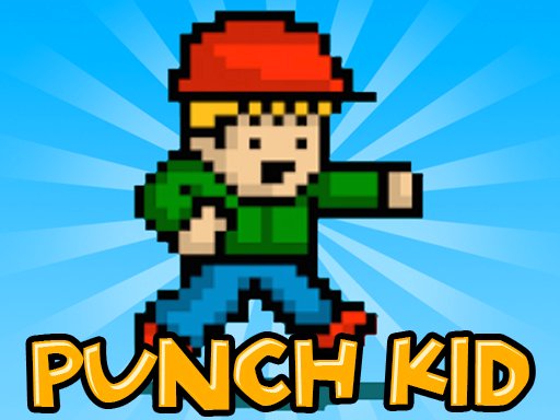 Punch Kid Knockout - Punch Kid Knockout