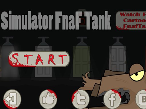 Simulator - Fnaf Tank - Simulator - Fnaf Tank