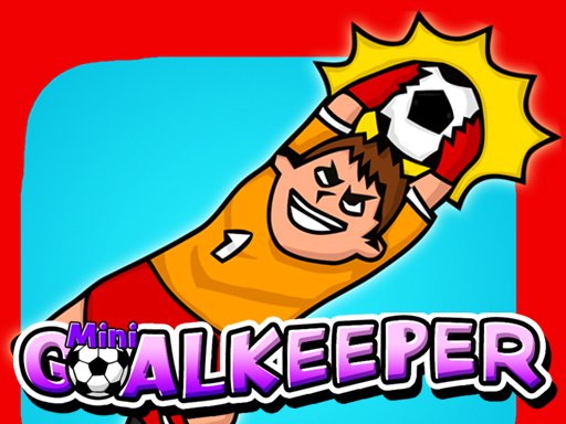 Mini Goalkeeper - Mini Goalkeeper