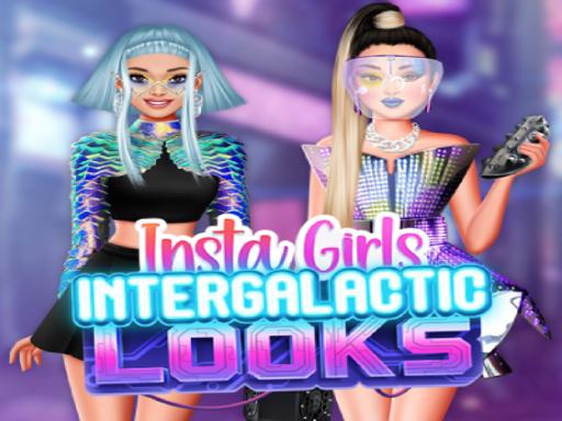 Insta Girls Intergalactic Looks - Insta Girls Intergalactic Looks