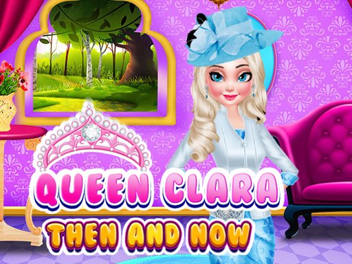 Queen Clara Then and Now - Queen Clara Then and Now